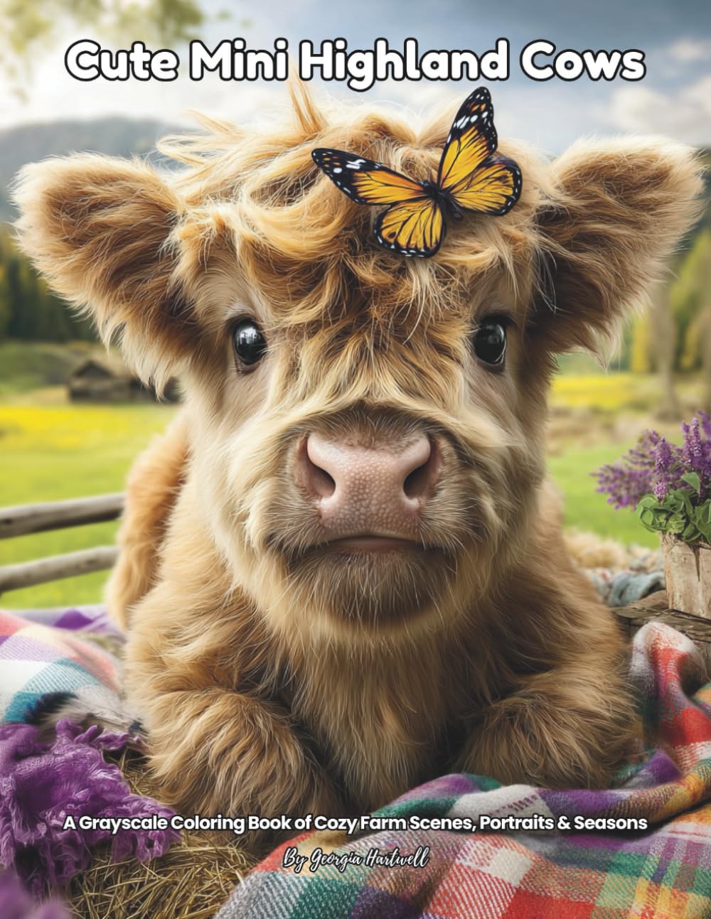 Cute Mini Highland Cows: A Grayscale Coloring Book of Cozy Farm Scenes, Portraits & Seasons: Color Therapy Pages of Fluffy Calves in Cottagecore ... & Blooming Florals for Stress-Relief Shading