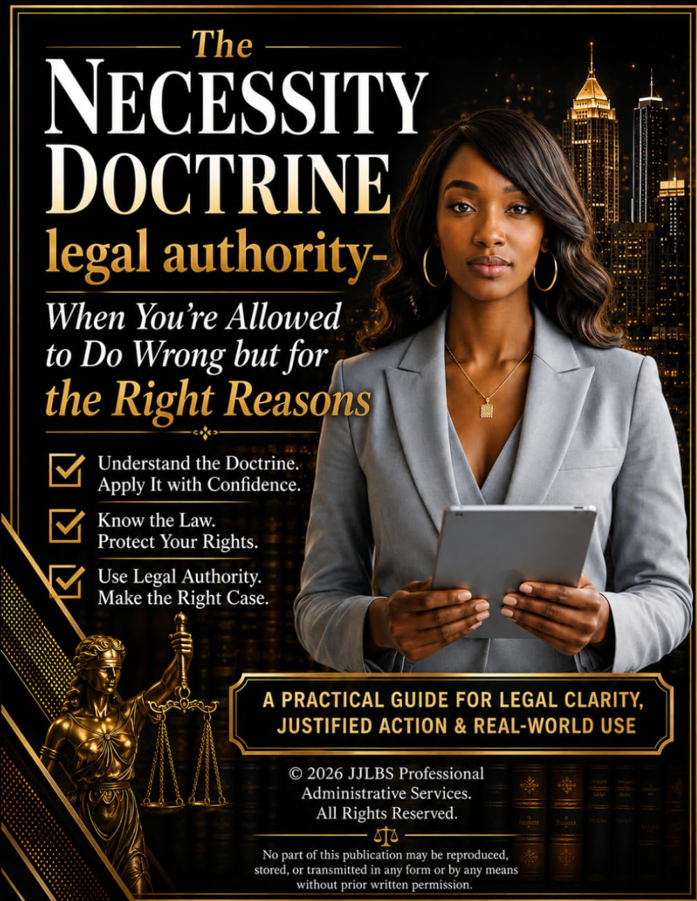 The Necessity Doctrine: When You're Allowed to Do Wrong but for the Right Reasons (Legal Research and Analysis)