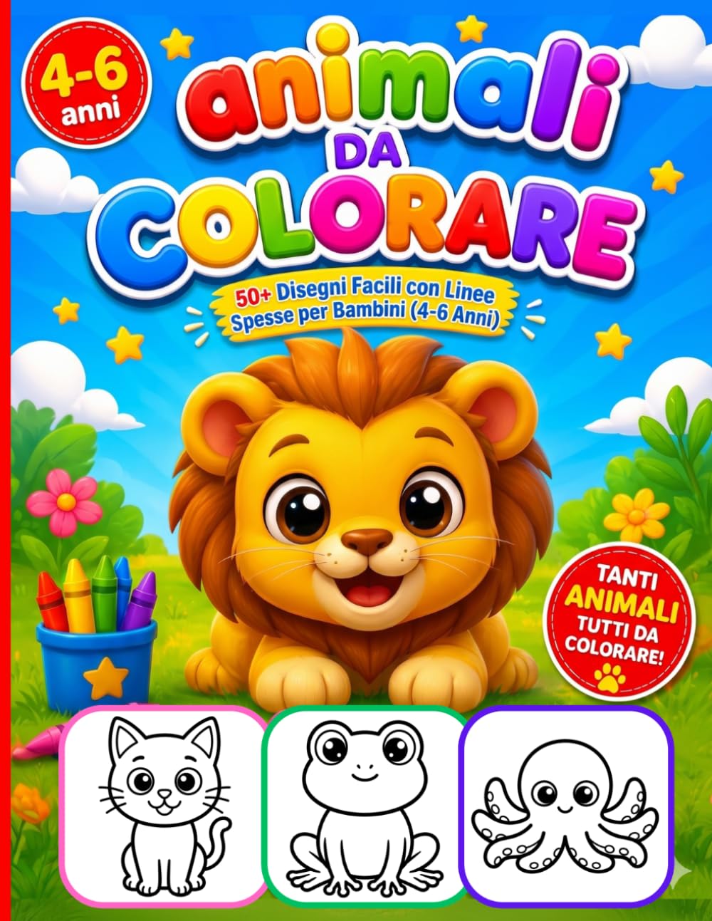 Animali da Colorare: Libro da colorare per bambini 4-6 anni: 54 simpatici animali con bordi spessi per imparare divertendosi