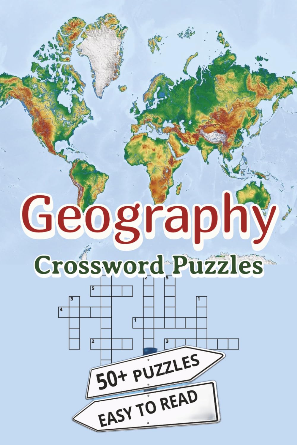 Geography Crossword Puzzles: Countries, Continents & Famous Landmarks from Around the World for Teens and Adults