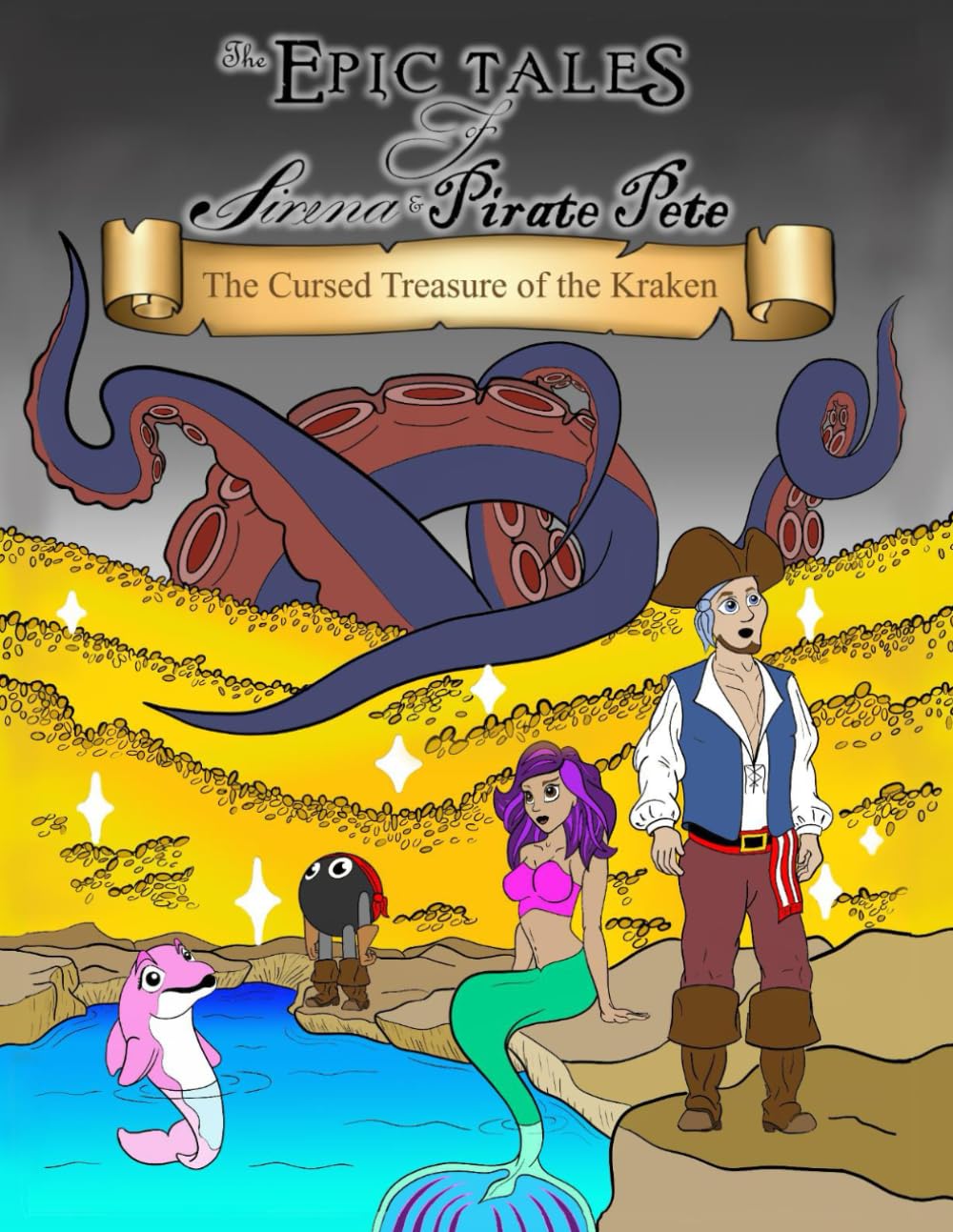 The Cursed Treasure of the Kraken (The Epic Tales of Sirena and Pirate Pete)