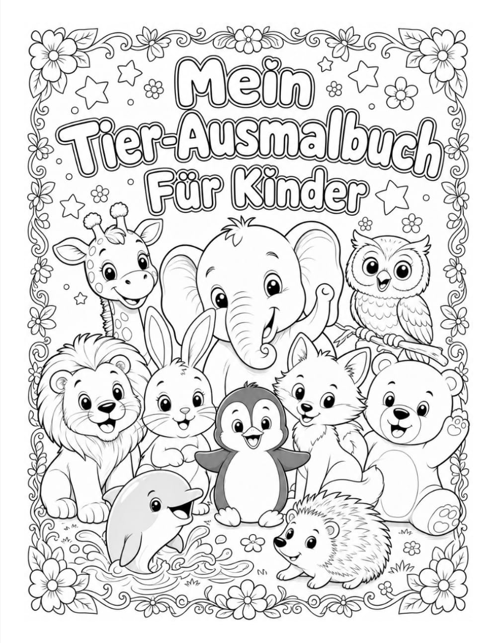 Mein Tier-Ausmalbuch: 24 niedliche Tierbilder zum Ausmalen – Für Kinder ab 3 Jahren