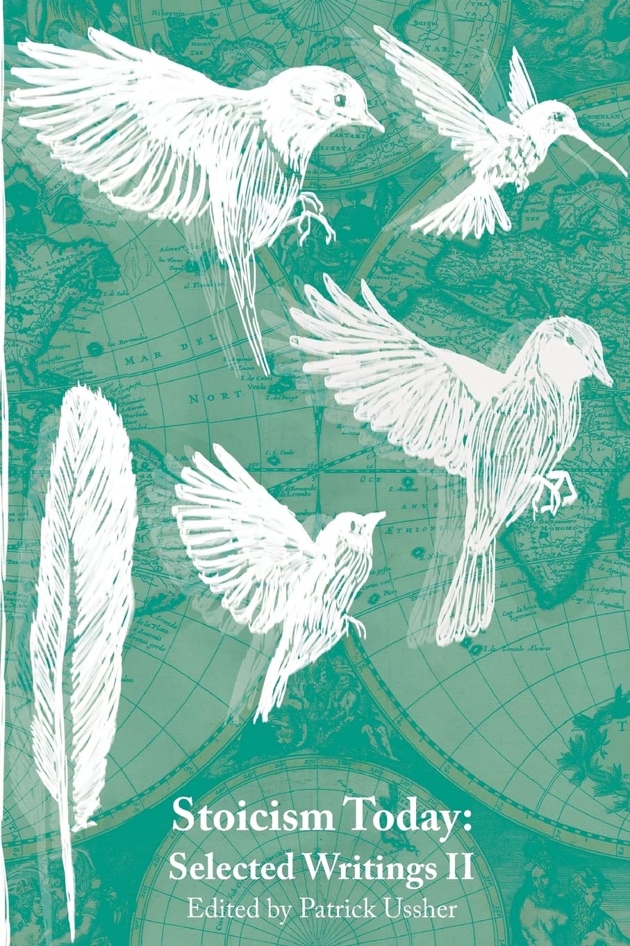 Stoicism Today: Selected Writings (Volume Two)