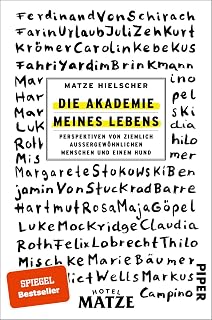 Die Akademie meines Lebens: Perspektiven von ziemlich außergewöhnlichen Menschen und einem Hund