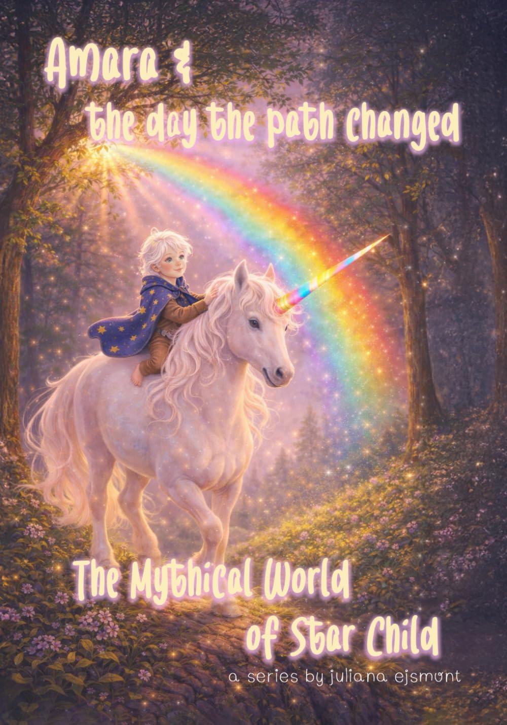 Amara & the day the path changed: 4 (The Mythical World of Star Child)