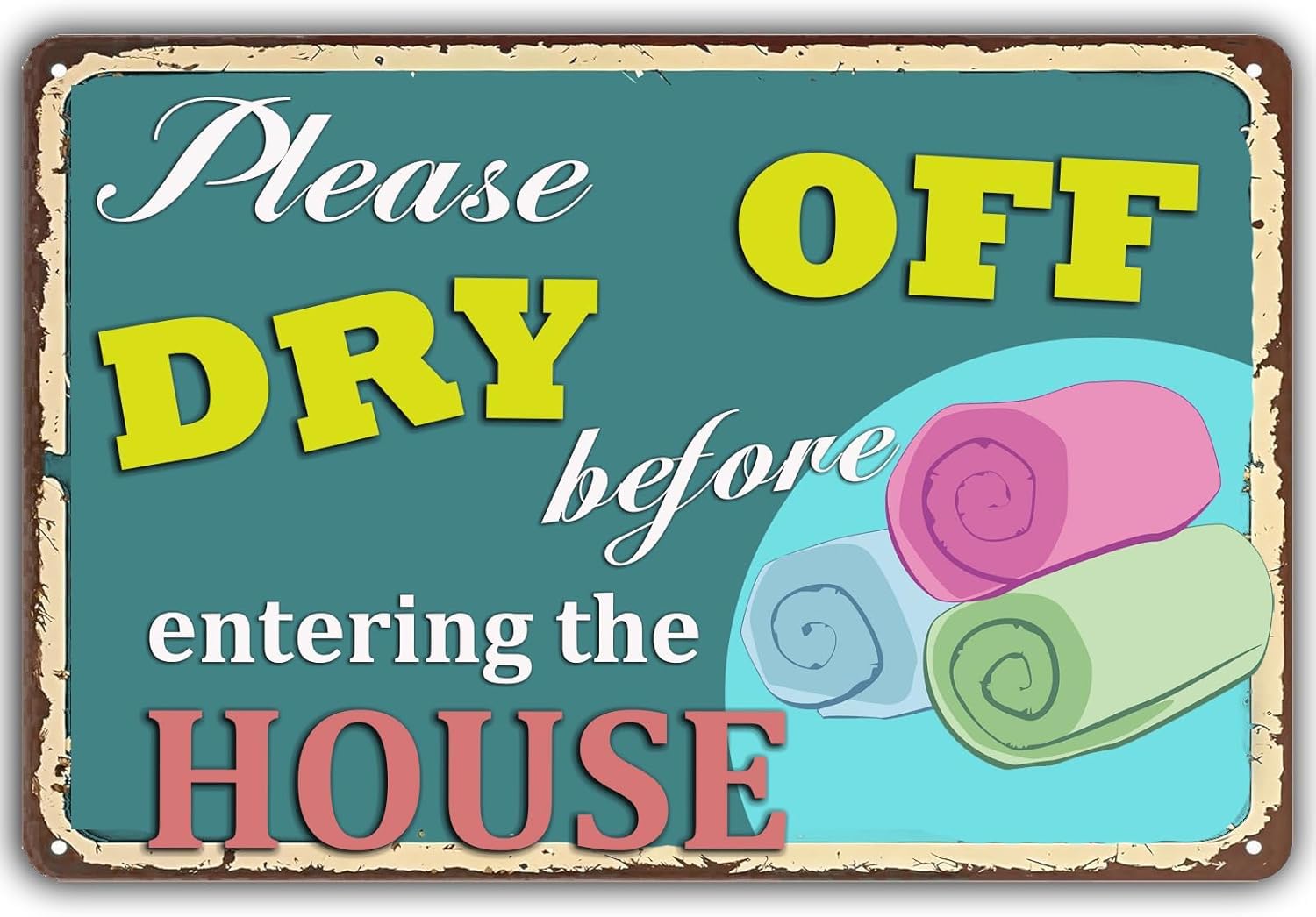 SMAZDFXX Pool Rules Sign Please Dry Off Before Entering The House Swimming Warning Metal Signs Decor for Pool Beach Garage Far Bar Pub Man Cave 5.5"x8"