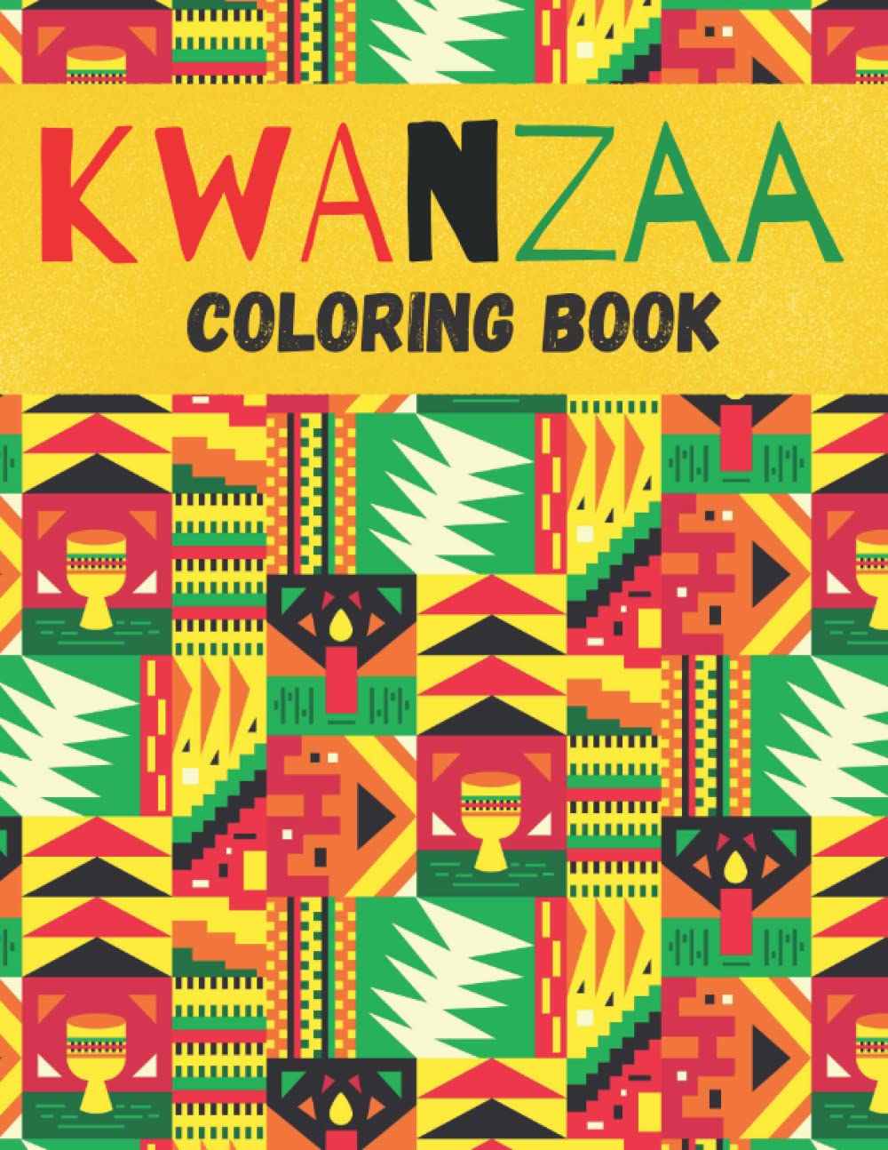 Kwanzaa African Holiday Coloring Book for Kids: Kwanzaa Gift For Kids Coloring Pages to Enjoy The Kwanzaa holiday African Holiday Coloring Book For ... Coloring Book For Preschool And Primary Kids