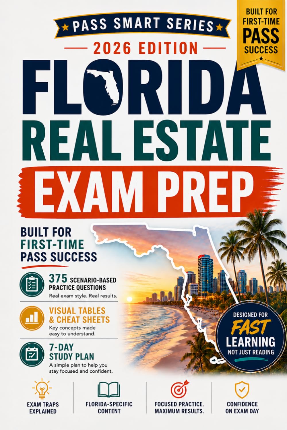 Florida Real Estate Exam Prep 2026–2027: 375 Practice Questions, Pearson VUE-Style Exams, Florida Law, Visual Study Tools, Exam Traps & 48-Hour Cram Plan (Pass Smart Series)