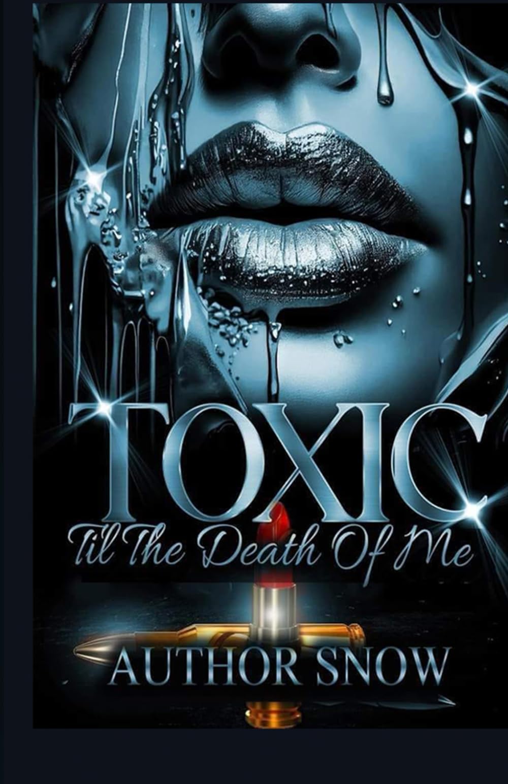 TOXIC: Til The Death Of Me