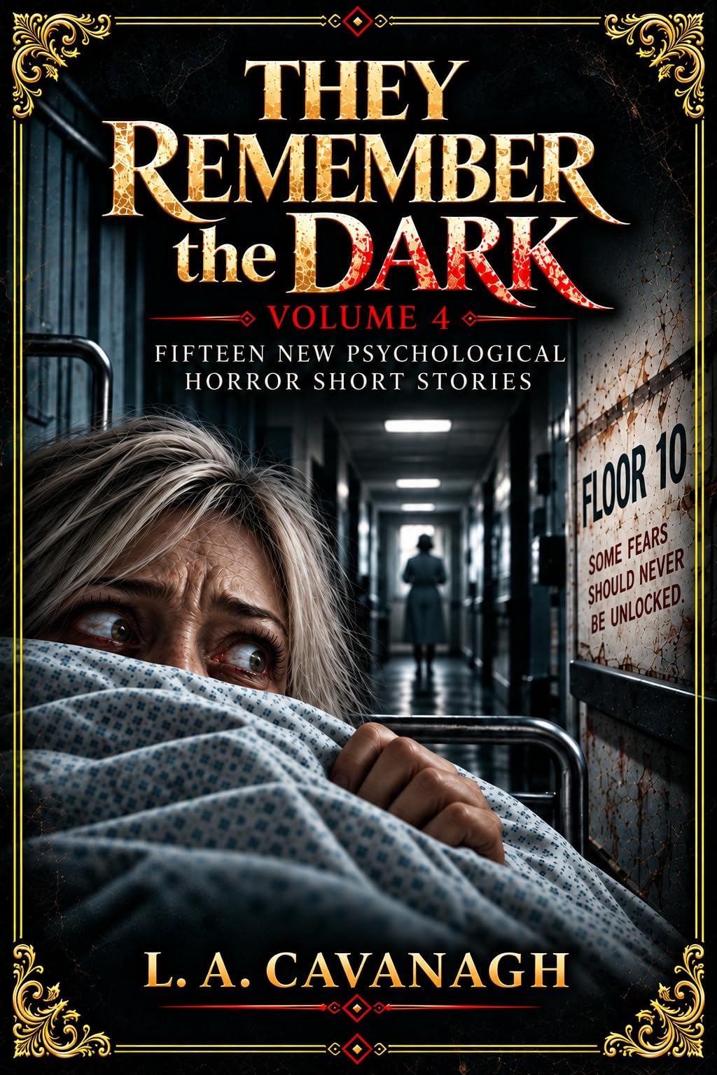 They Remember The Dark: Volume 4: Fifteen New Psychological Horror Short Stories