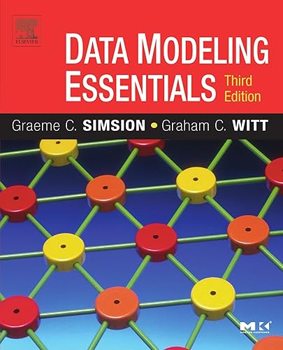 Data Modeling Essentials (The Morgan Kaufmann Series in Data Management Systems)
