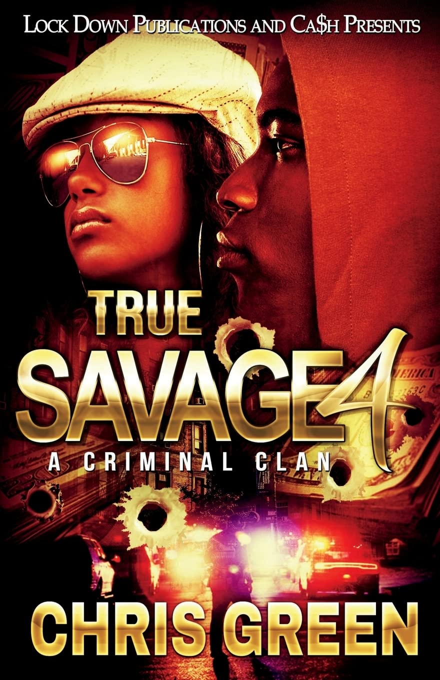 True Savage 4: A Criminal Clan: Volume 4