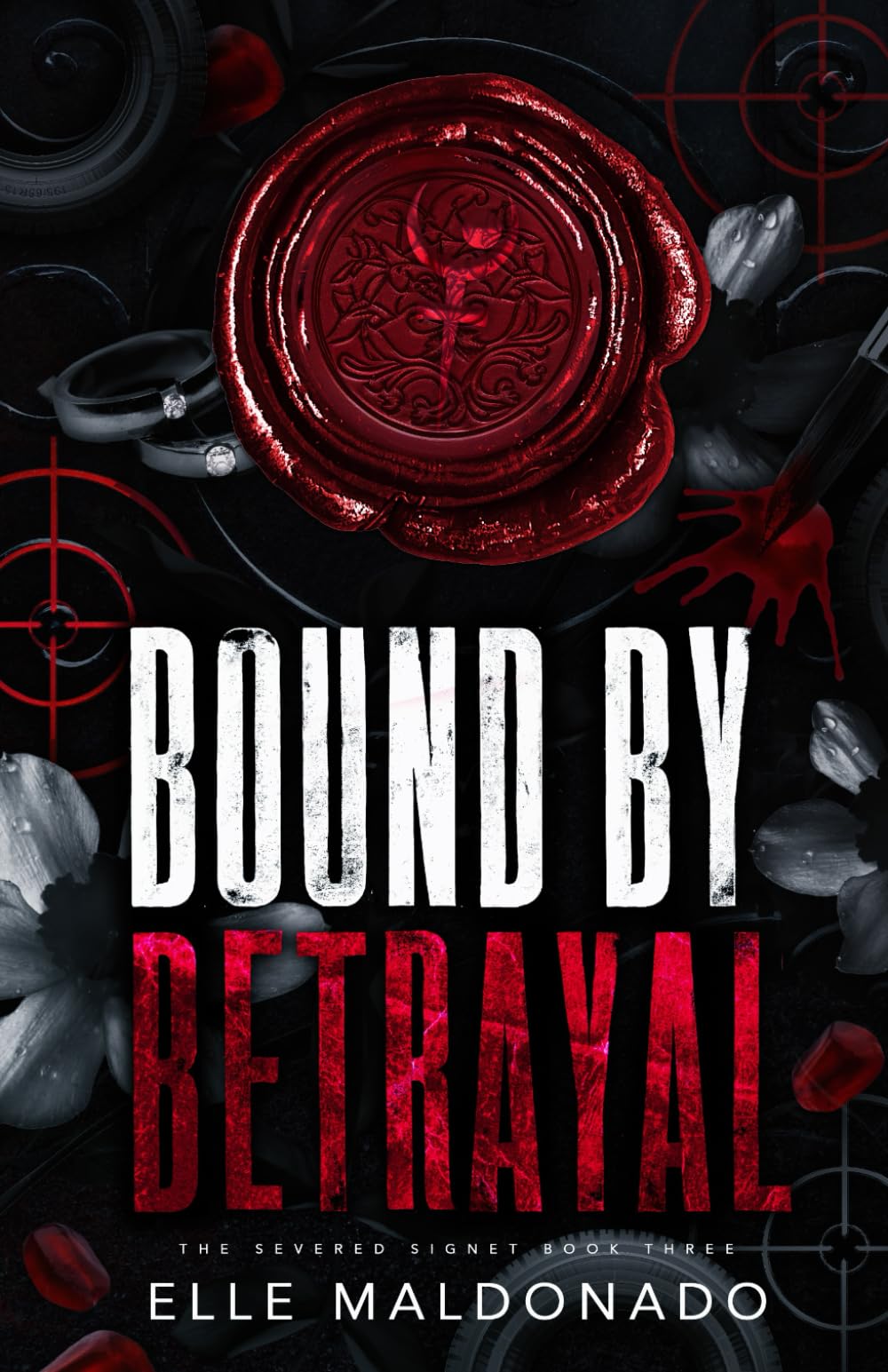 Bound by Betrayal (The Severed Signet)