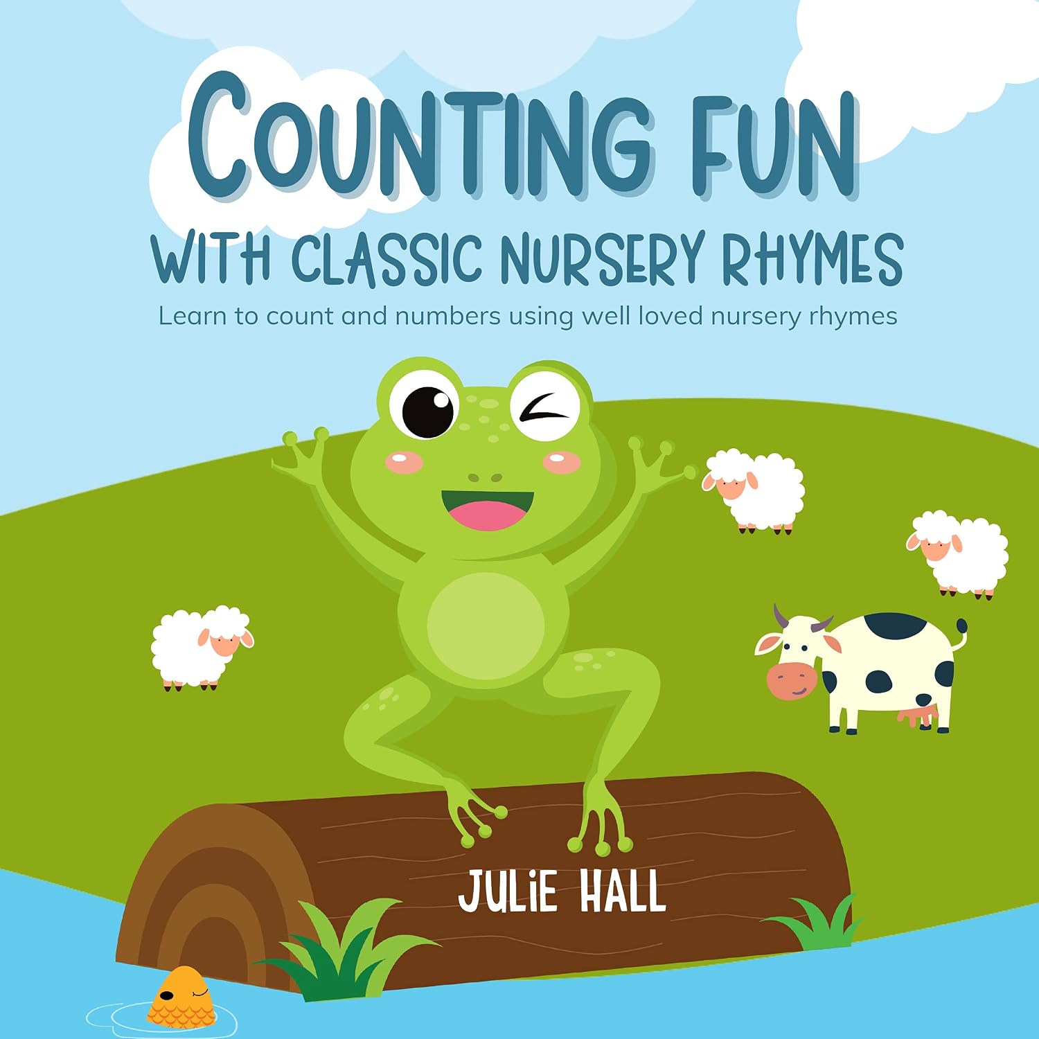 Counting Fun with classic nursery rhymes: Learn to count using well loved nursery rhymes