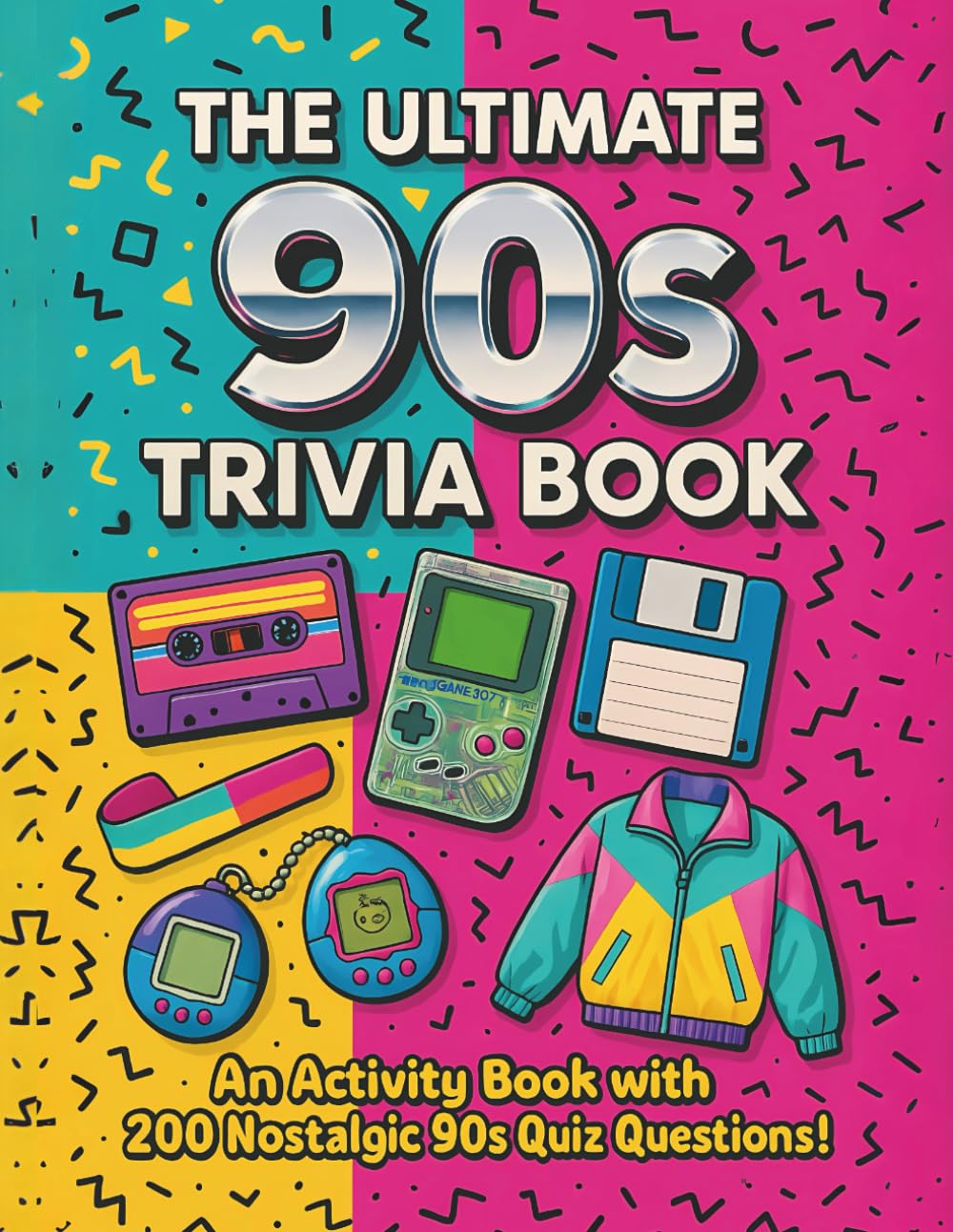 The Ultimate 90s Trivia Book: An Activity Book with 200 Nostalgic 90s Quiz Questions
