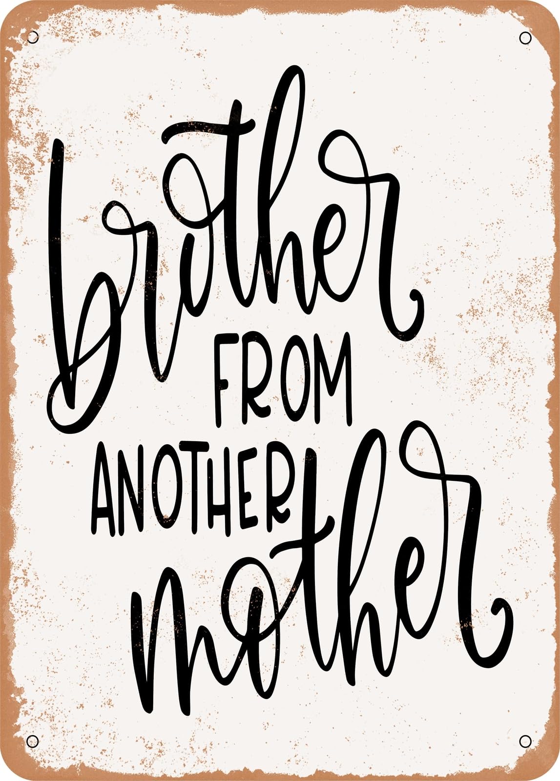 Metal Sign - Brother Mother - Vintage Look home decor