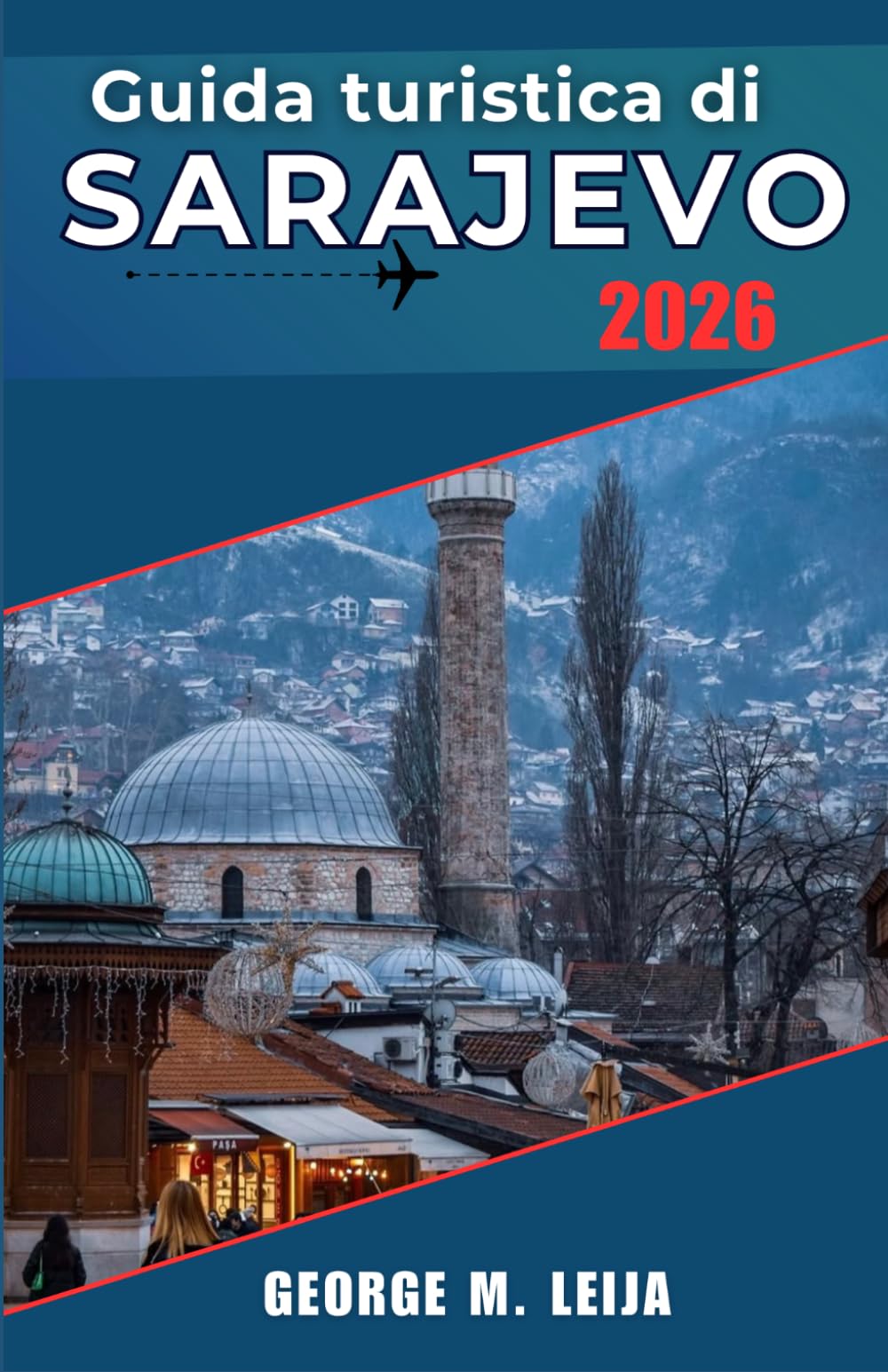 Guida turistica di Sarajevo 2026: Pianifica itinerari intelligenti, esplora le strade storiche e scopri la gastronomia e la cultura locale.