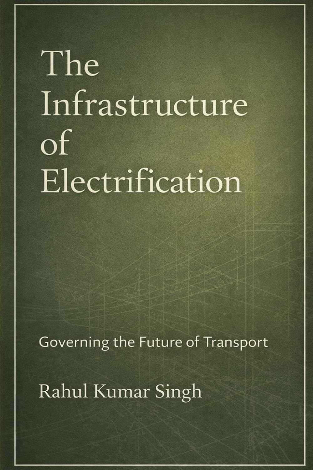 The Infrastructure of Electrification: Governing the Future of Transport