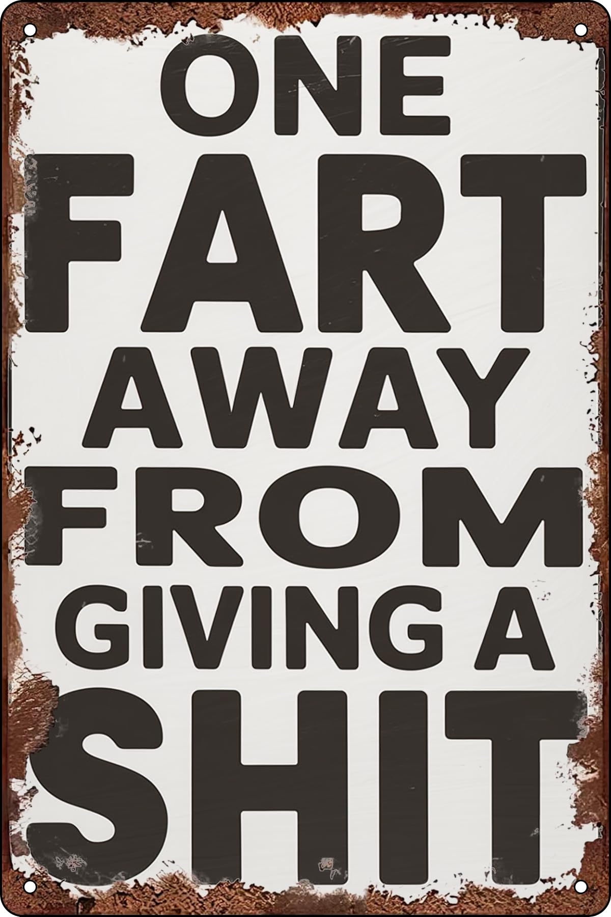 Sarcastic One Fart Away From Giving A Shit Vintage Retro Decor Signs Wall Decorations Wall Art Poster Plaques for Home Farm Store Garage Club Bar Kitchen Pub Funny Gift 8x12 Inch