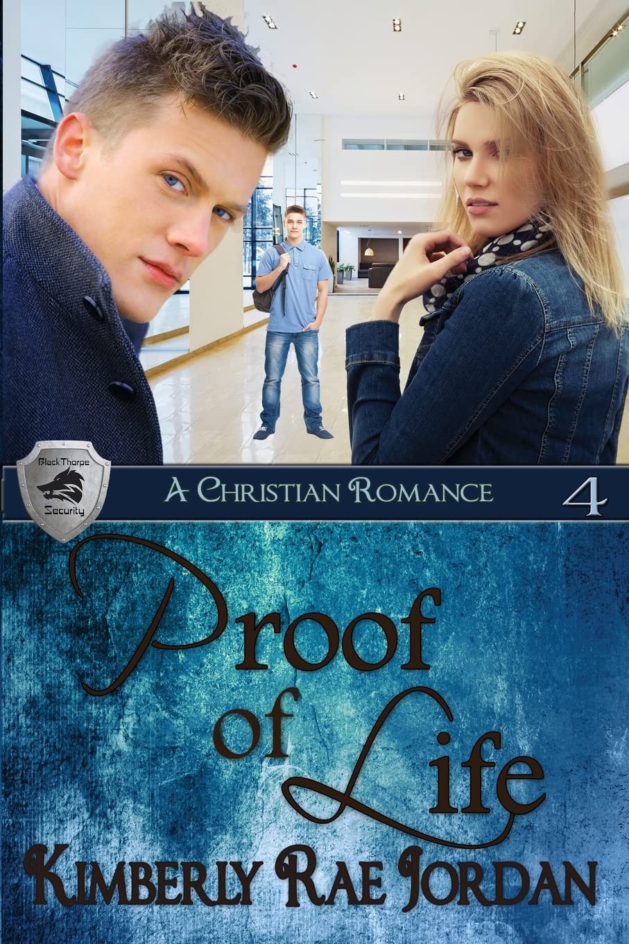 Proof of Life: A Christian Romance: Volume 4 (BlackThorpe Security)