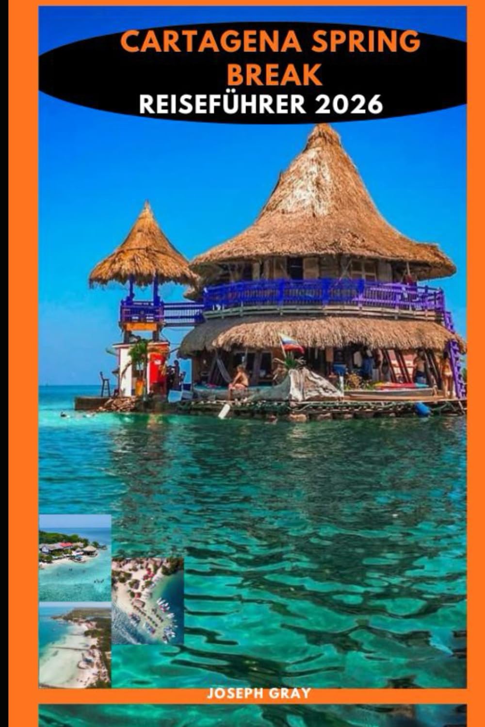 CARTAGENA SPRING BREAK REISEFÜHRER 2026