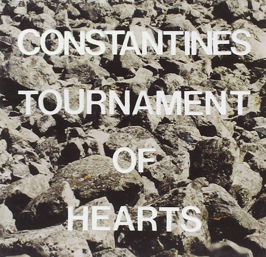 CONSTANTINES - TOURNAMENT OF HEARTS [Audio CD] CONSTANTINES