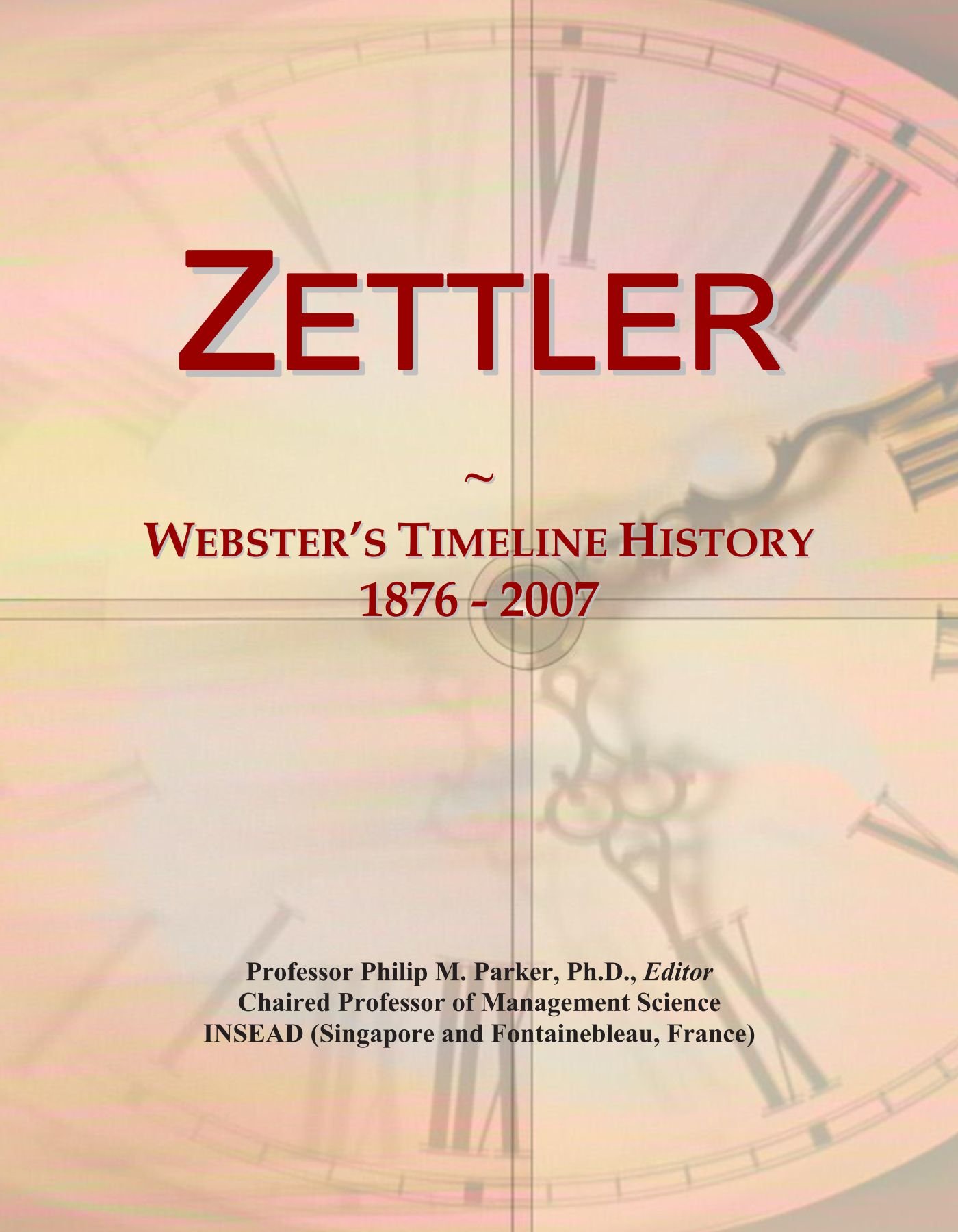 Zettler: Webster's Timeline History, 1876 - 2007