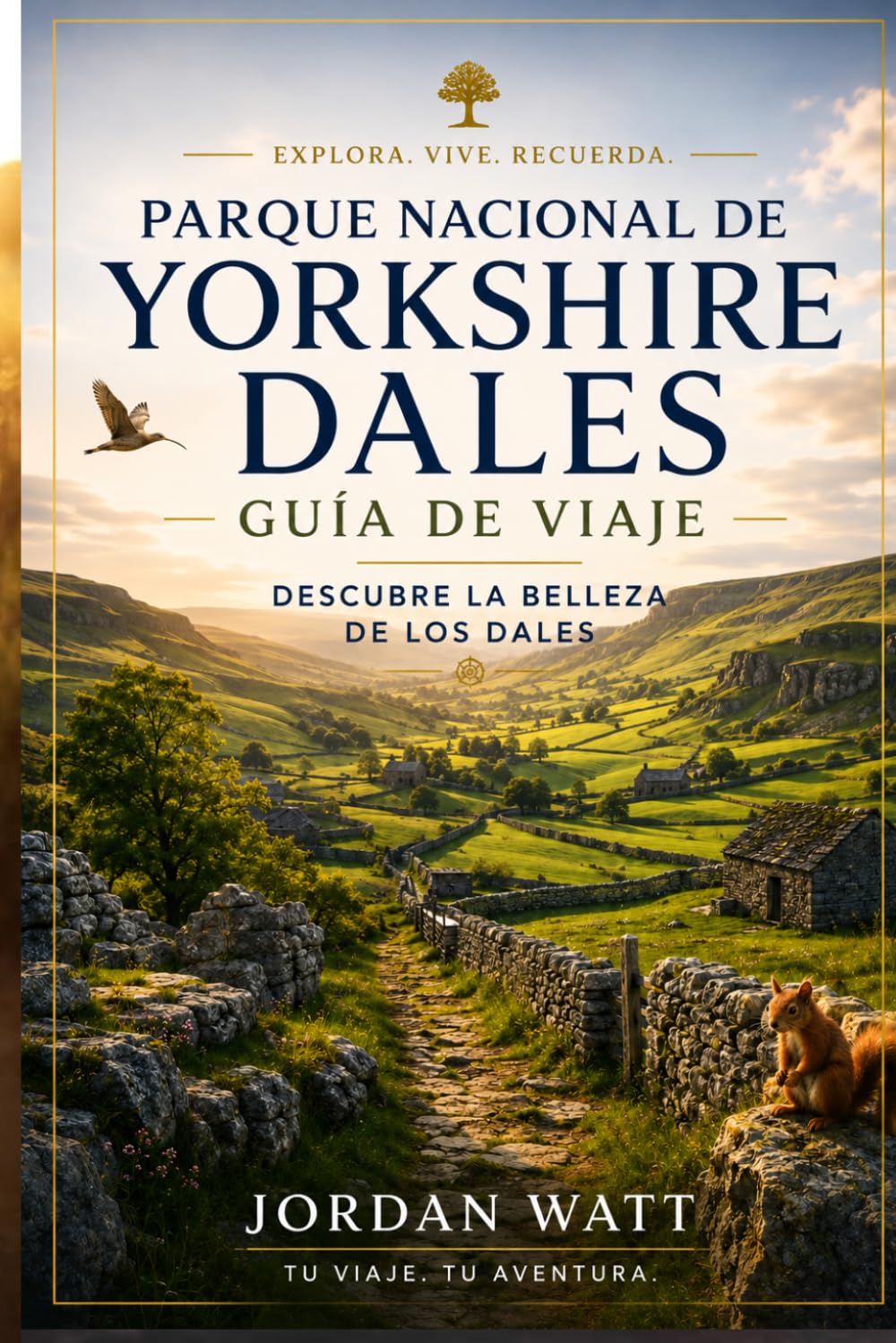 GUÍA DE VIAJE DE LOS DALES DE YORKSHIRE (A TODO COLOR): Pueblos, rutas de senderismo, cascadas, castillos, carreteras panorámicas, gastronomía local, ... escapada inolvidable a la campiña inglesa.