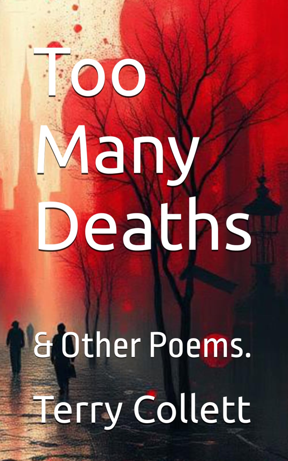 Too Many Deaths: & Other Poems.
