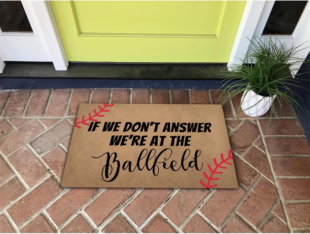Funny Welcome Doormat for Entrance Way Porch Decor Mat Anti-Slip Novelty Gift 23.7"(L) x 15.9"(W) (If We Don't Answer We're at The Ballfield)