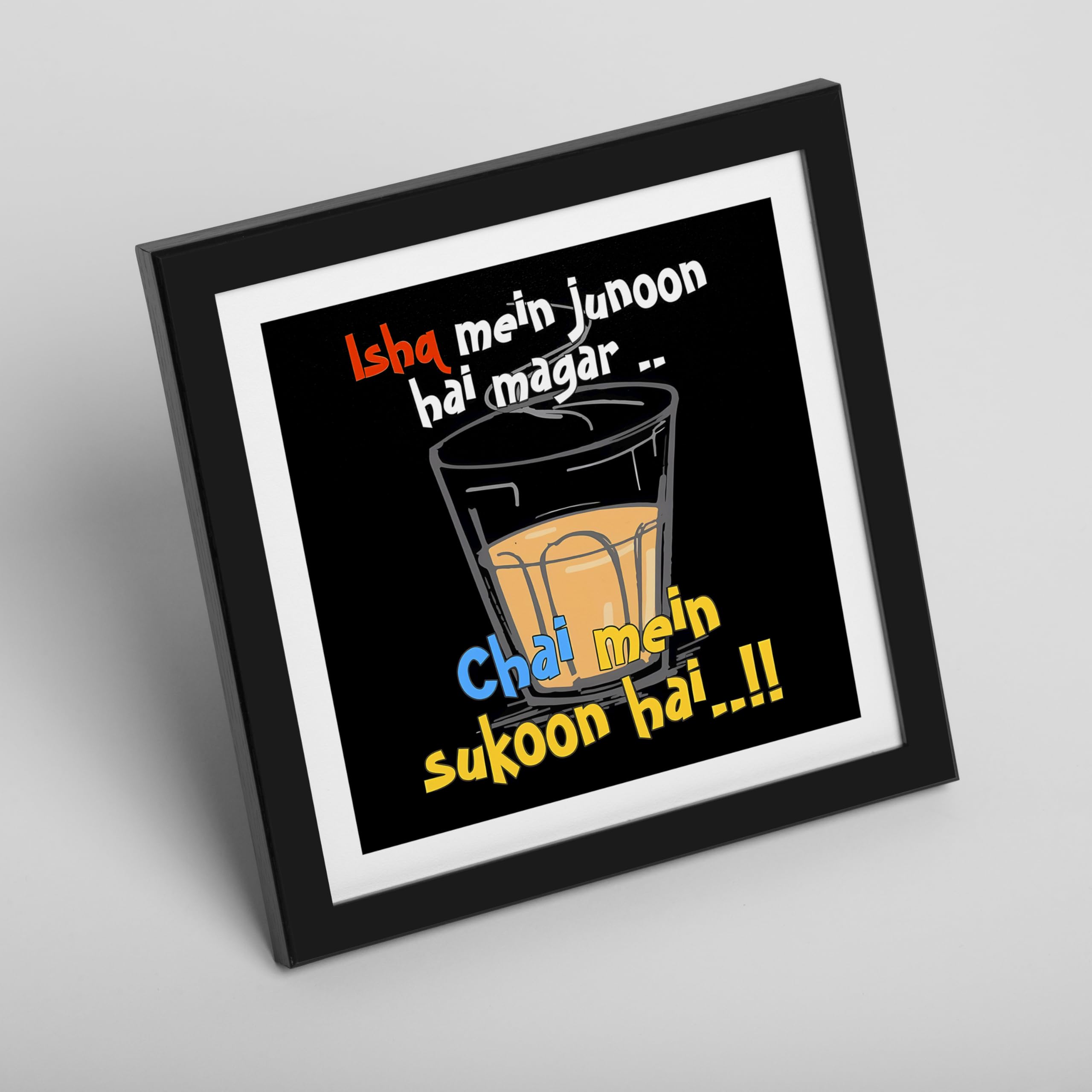 MODERN GALLERY MART Chai Lover Poster with Frame - Size 8x8 Inch | Wall Art for Home Decor | Tea Themed Artwork | Gift for Chai Lovers | Chai Quotes Frame (CHAI_02) 1