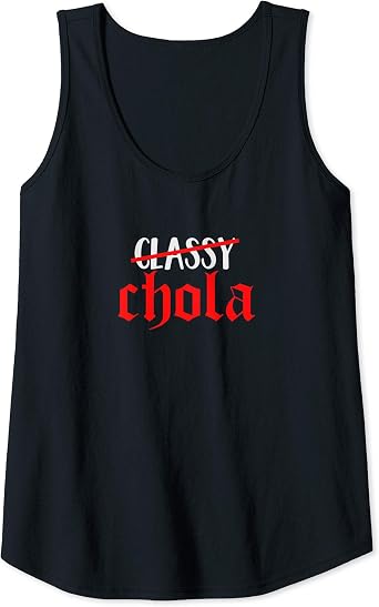 Womens Funny Chola Shirt Clothing Earrings Hoops Gift Chicana Tank Top