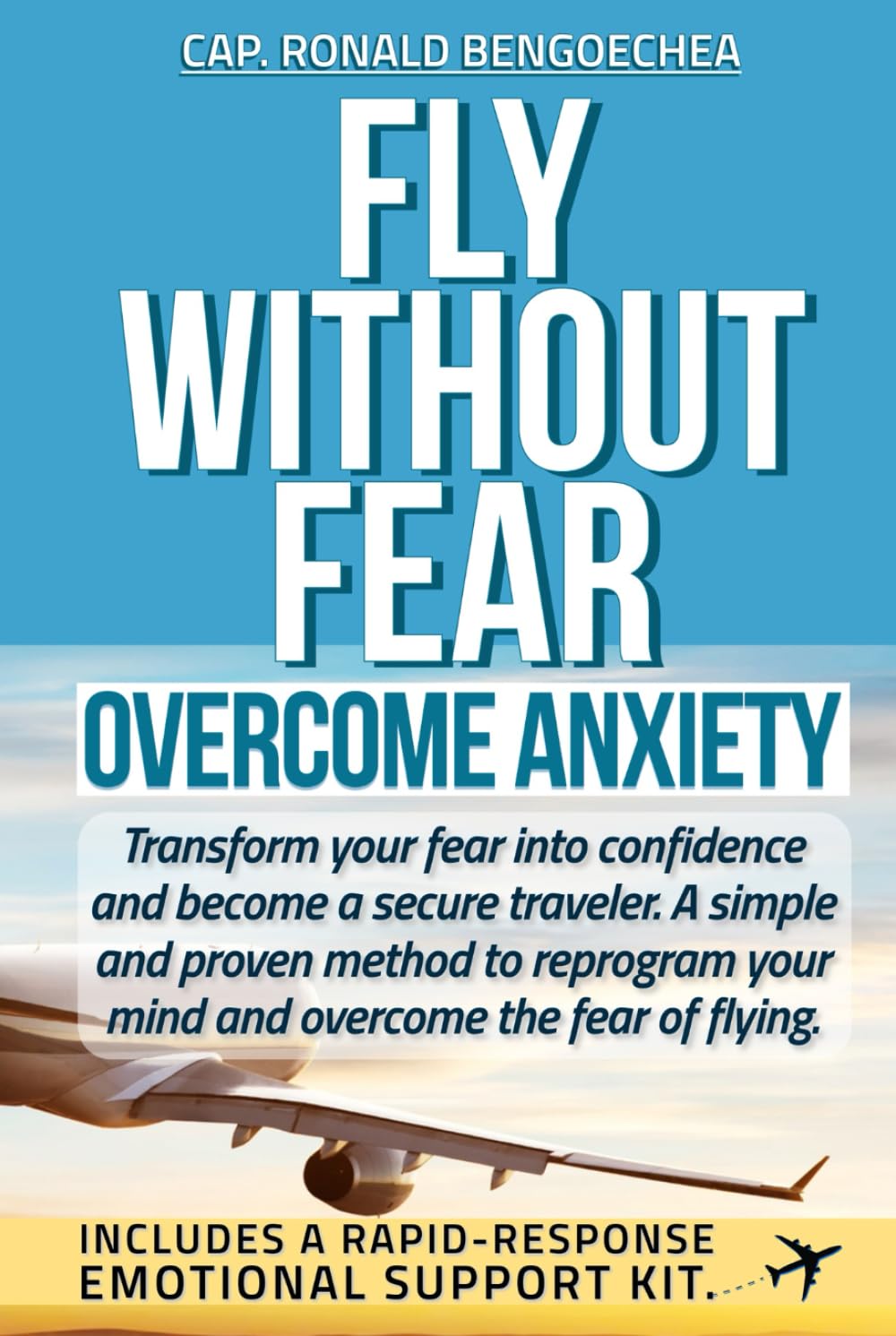 FLY WITHOUT FEAR: Overcome Anxiety
