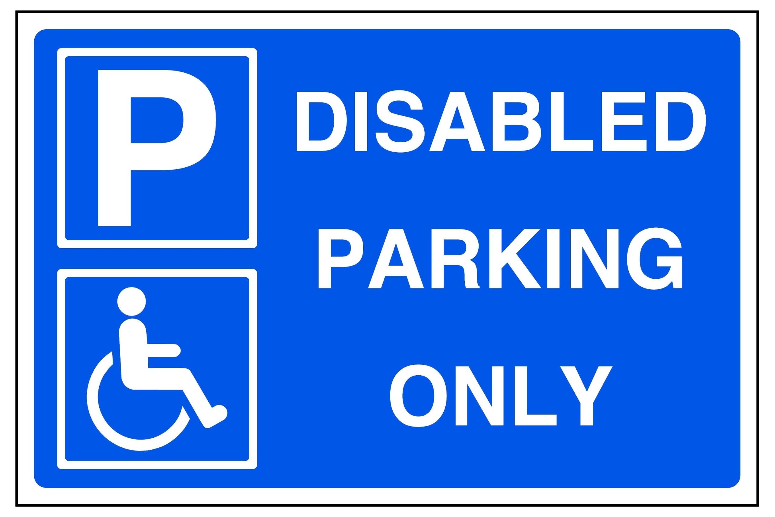 Disabled parking only - parking sign - disable signage- 3mm Aluminium Dibond for indoor/outdoor usage (600mm x 400mm) 20m Viewing Distance.