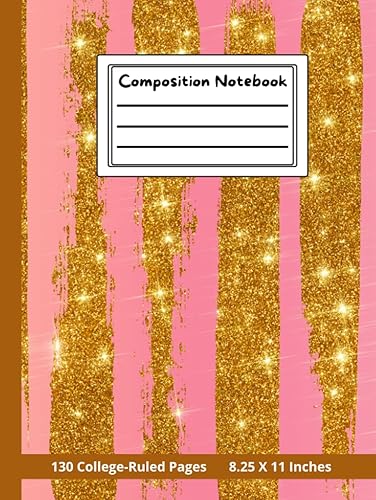 Pink and Gold Composition Notebook Pink and Gold Composition 130 Page College-Ruled Notebook, Pink Notebook Hard Cover
