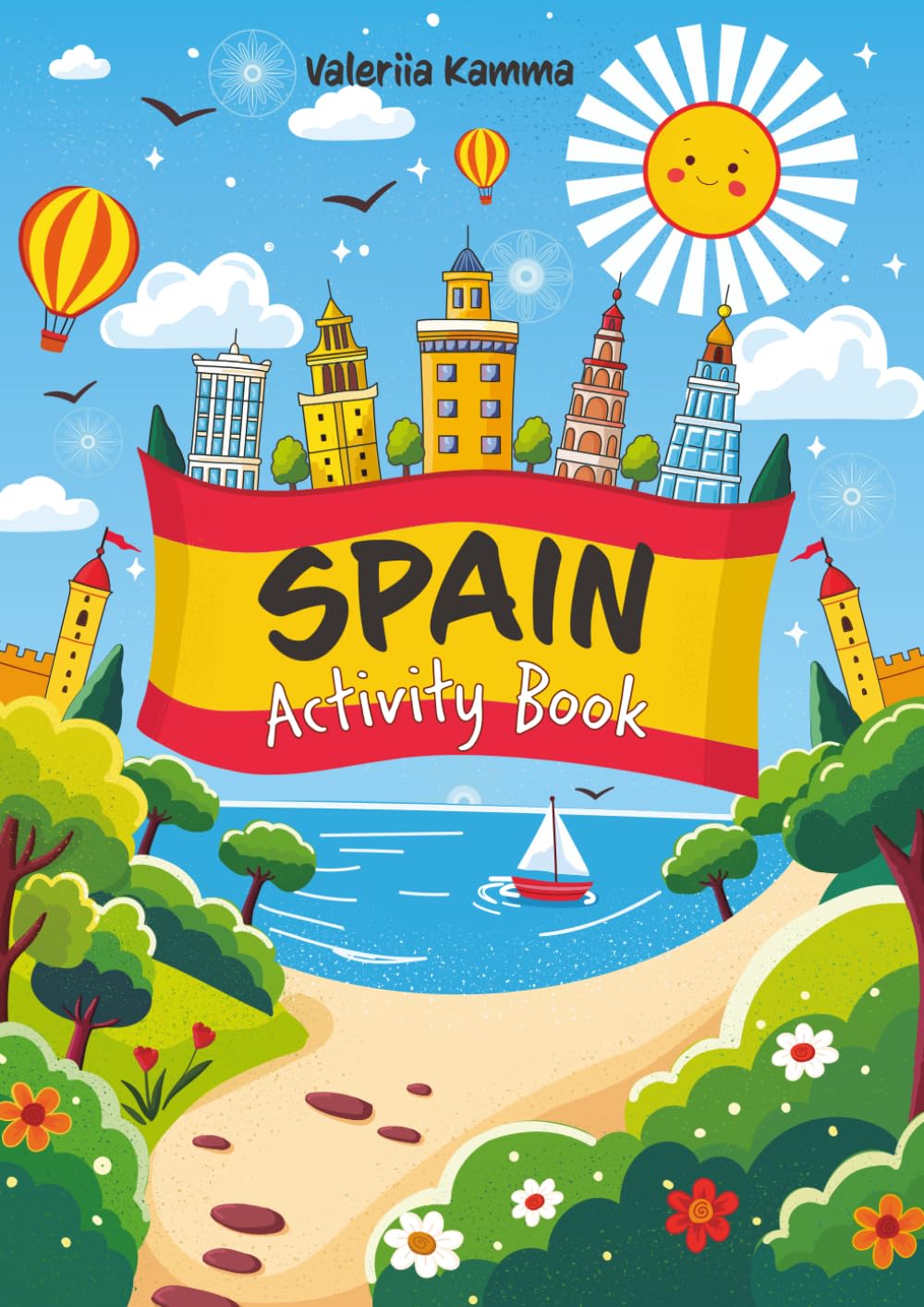 Spain Activity Book For Kids: Color, Learn, and Have Fun with Spain!