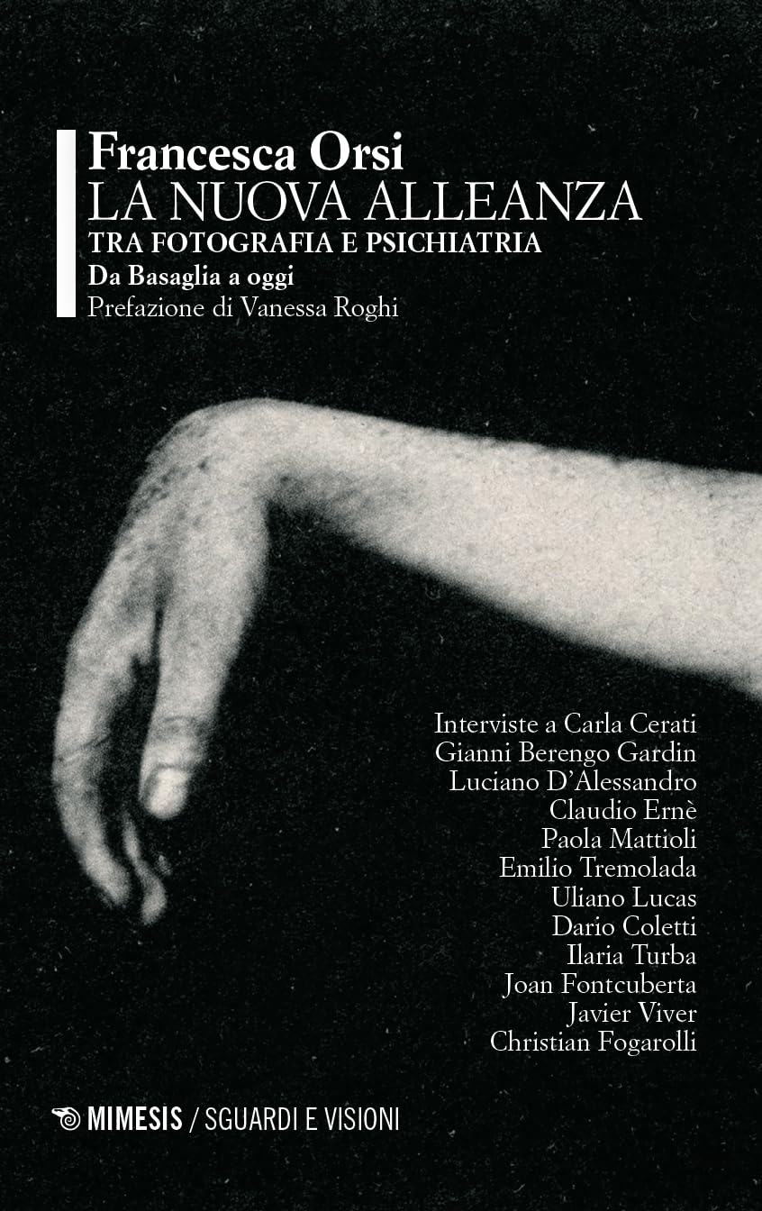 La nuova alleanza tra fotografia e psichiatria. Da Basaglia a oggi
