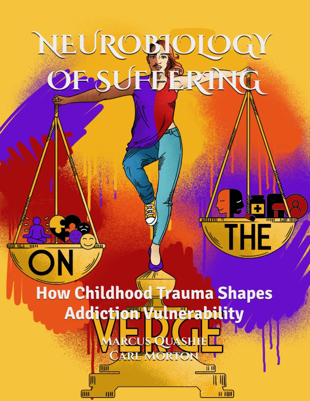 NEUROBIOLOGY OF SUFFERING: How Childhood Trauma Shapes Addiction Vulnerability (Series 1)