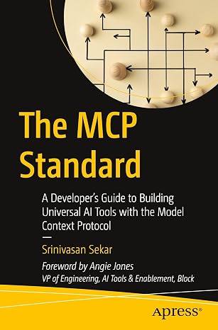 The MCP Standard: A Developer's Guide to Building Universal AI Tools with the Model Context Protocol-Wow! eBook