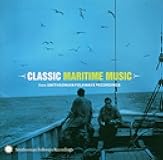 Classic Maritime From Smithsonian Folkways Recordings