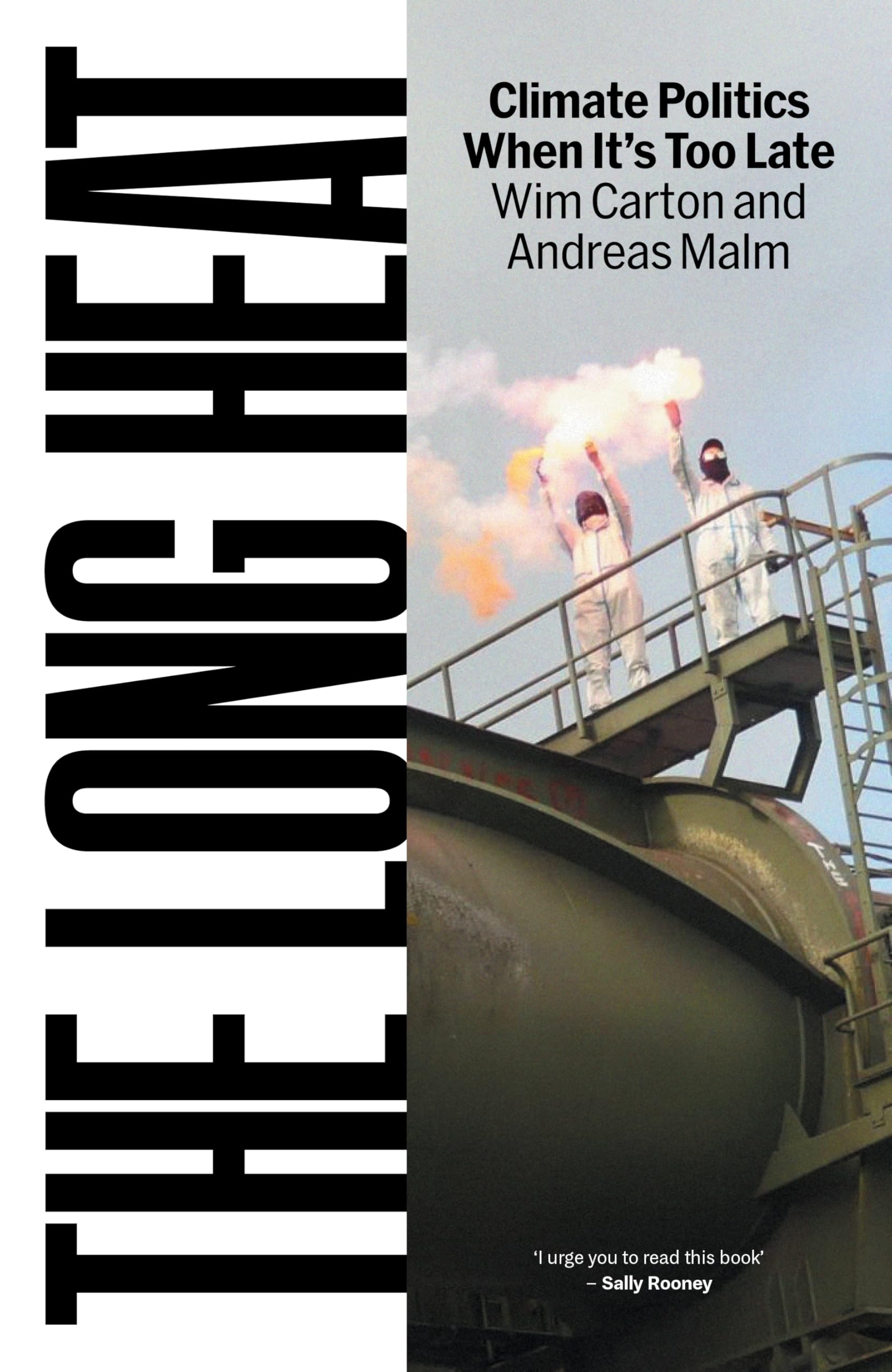 The Long Heat: Climate Politics When It's Too Late