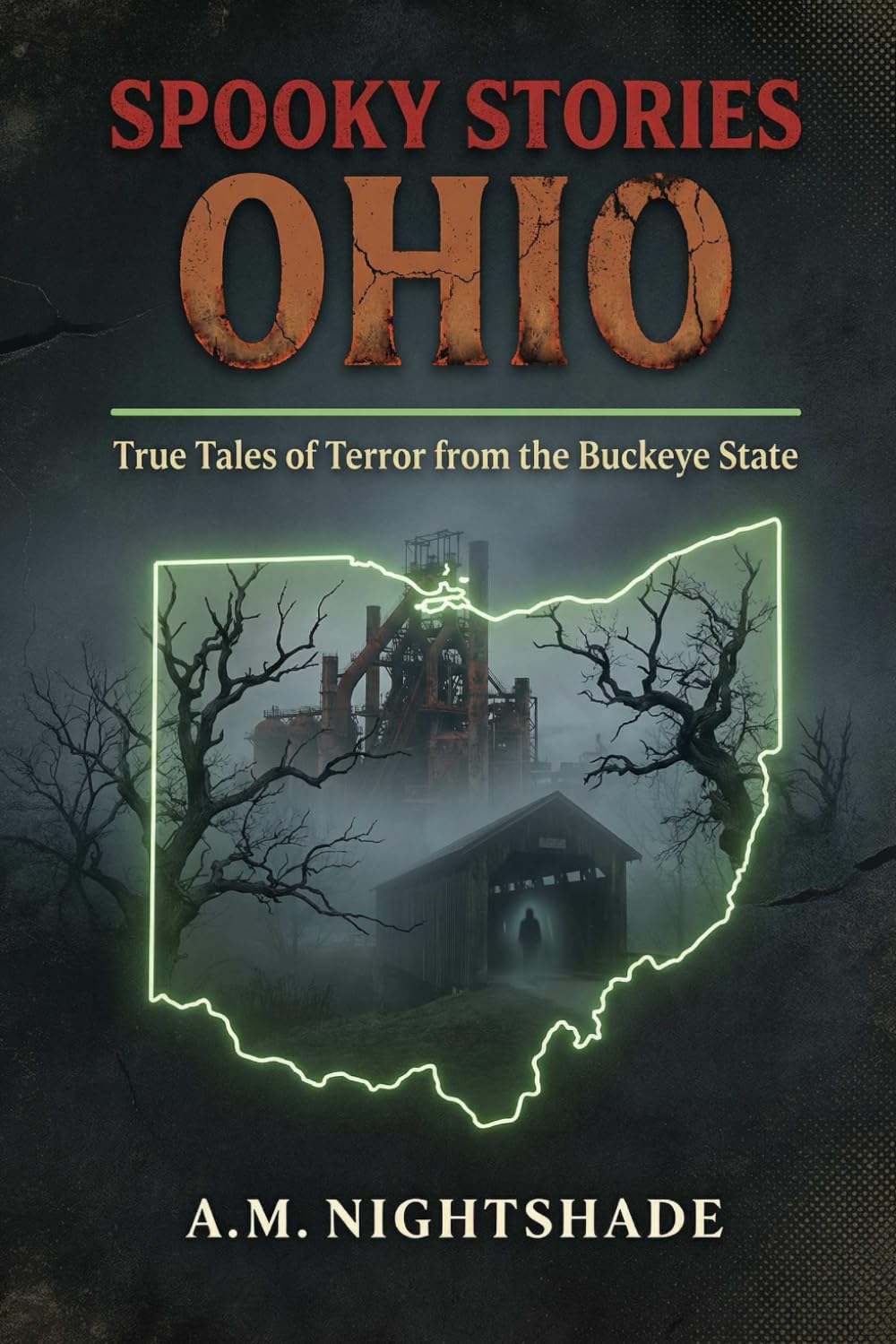 Ohio: True Tales of Terror from the Buckeye State (Spooky Stories: America's Haunted States)