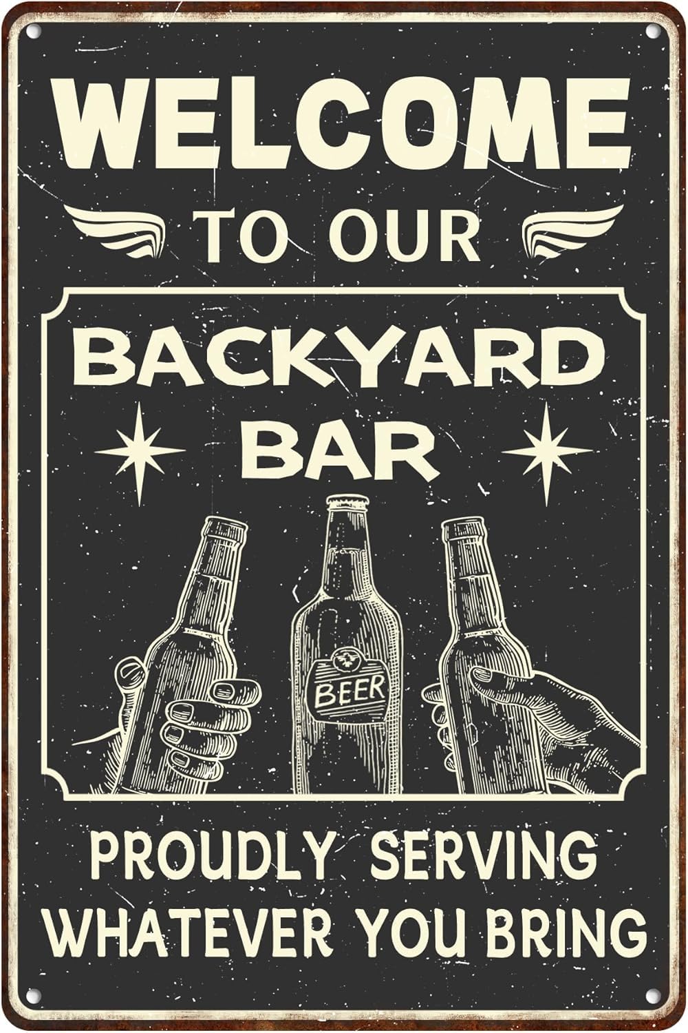 Pivjhf Signage Welcome To Our Backyard Bar Tin Sign Proudly Serving Whatever You Bring Chic Vintage Metal Signs Poster Accessories For Bar Pub Home Backyard Yard 8X12 Inches