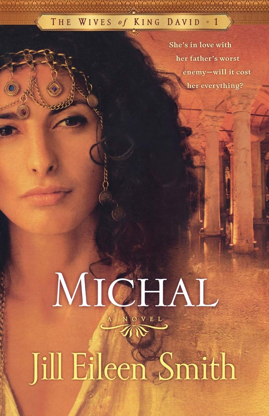 Michal A Novel The Wives Of King David 1