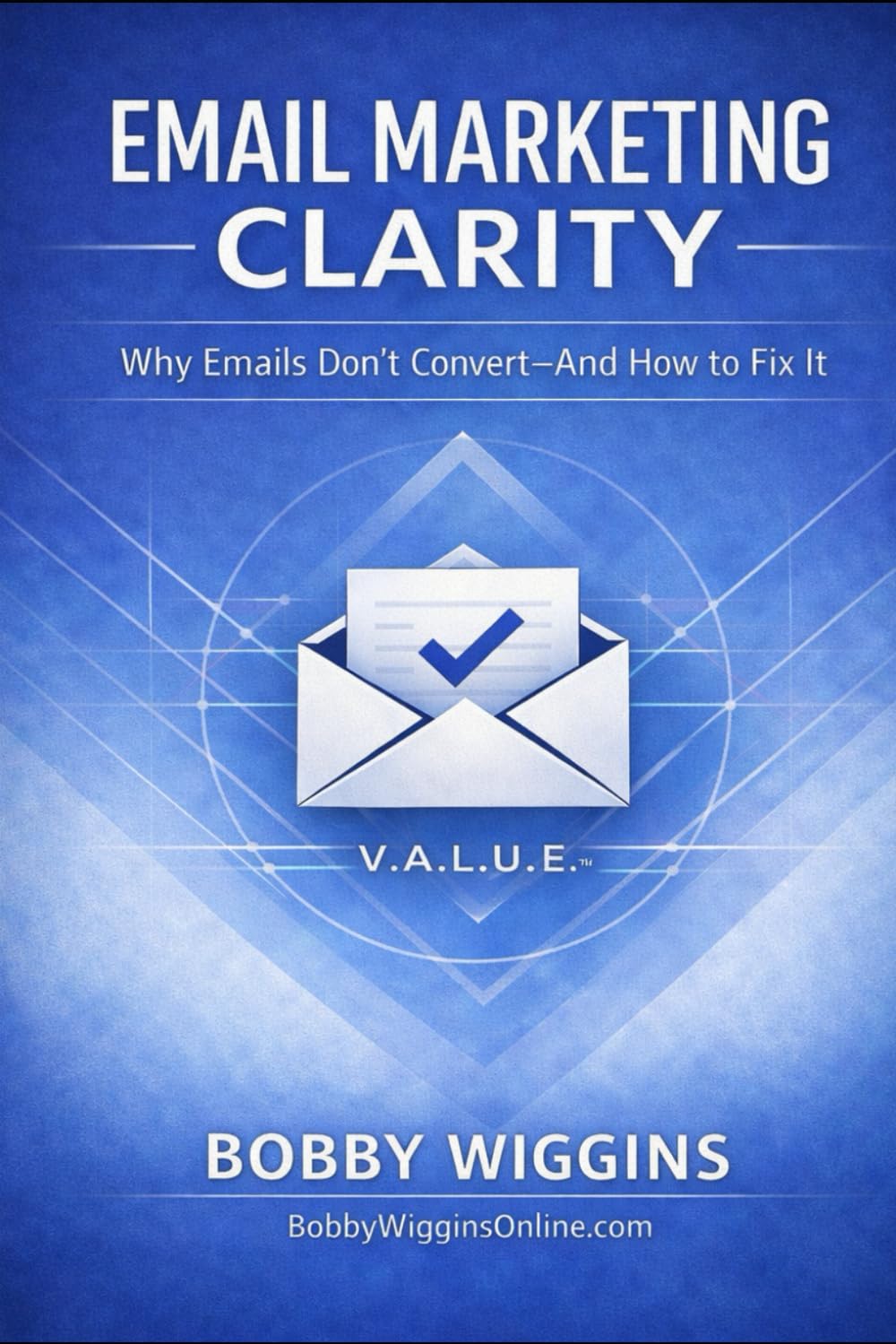 Email Marketing Clarity: Why Emails Don’t Convert — And How to Fix It