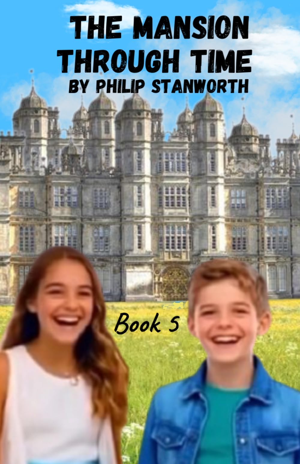 The Mansion Through Time Book 5: (A Time Travel Adventure)