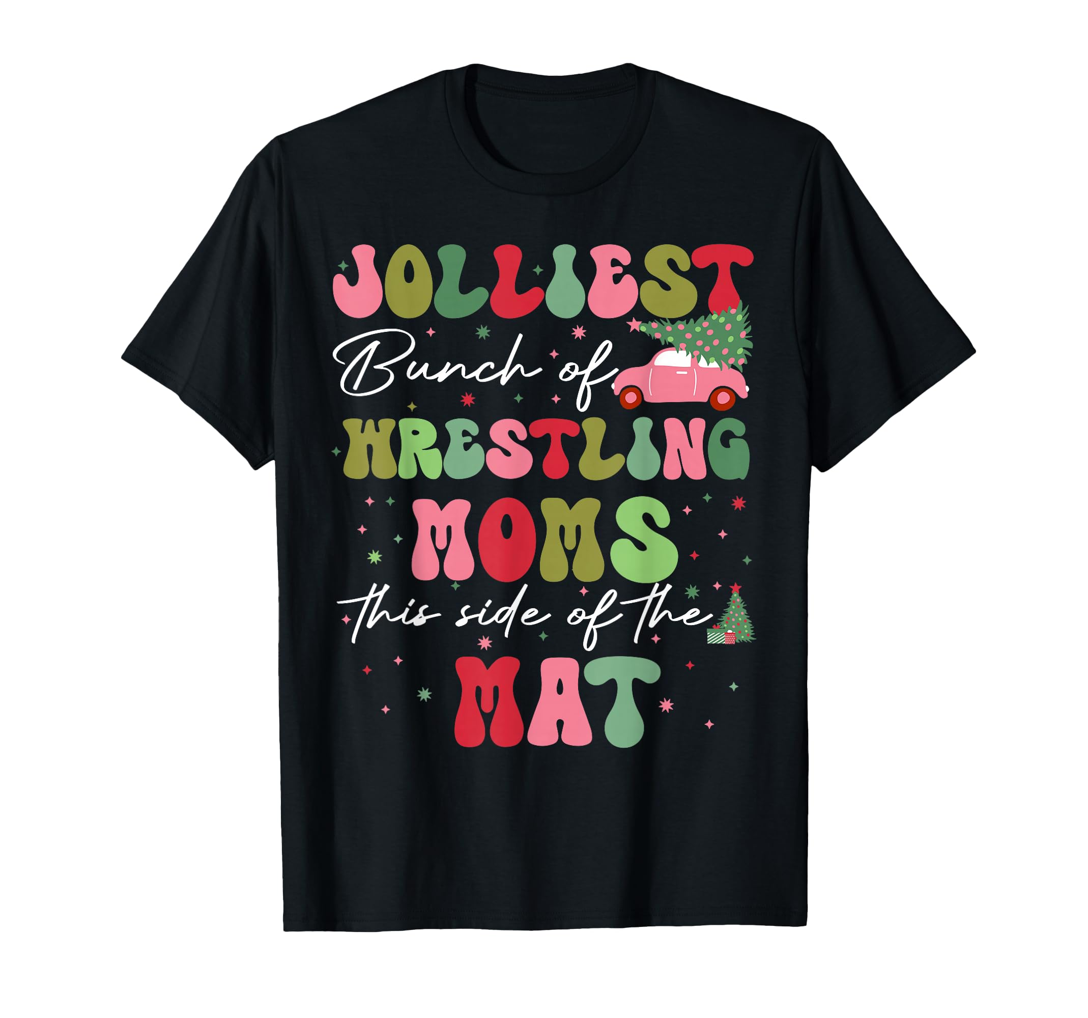 Jolliest Bunch Of Wrestling Moms This Side Of The Mat Xmas T-Shirt