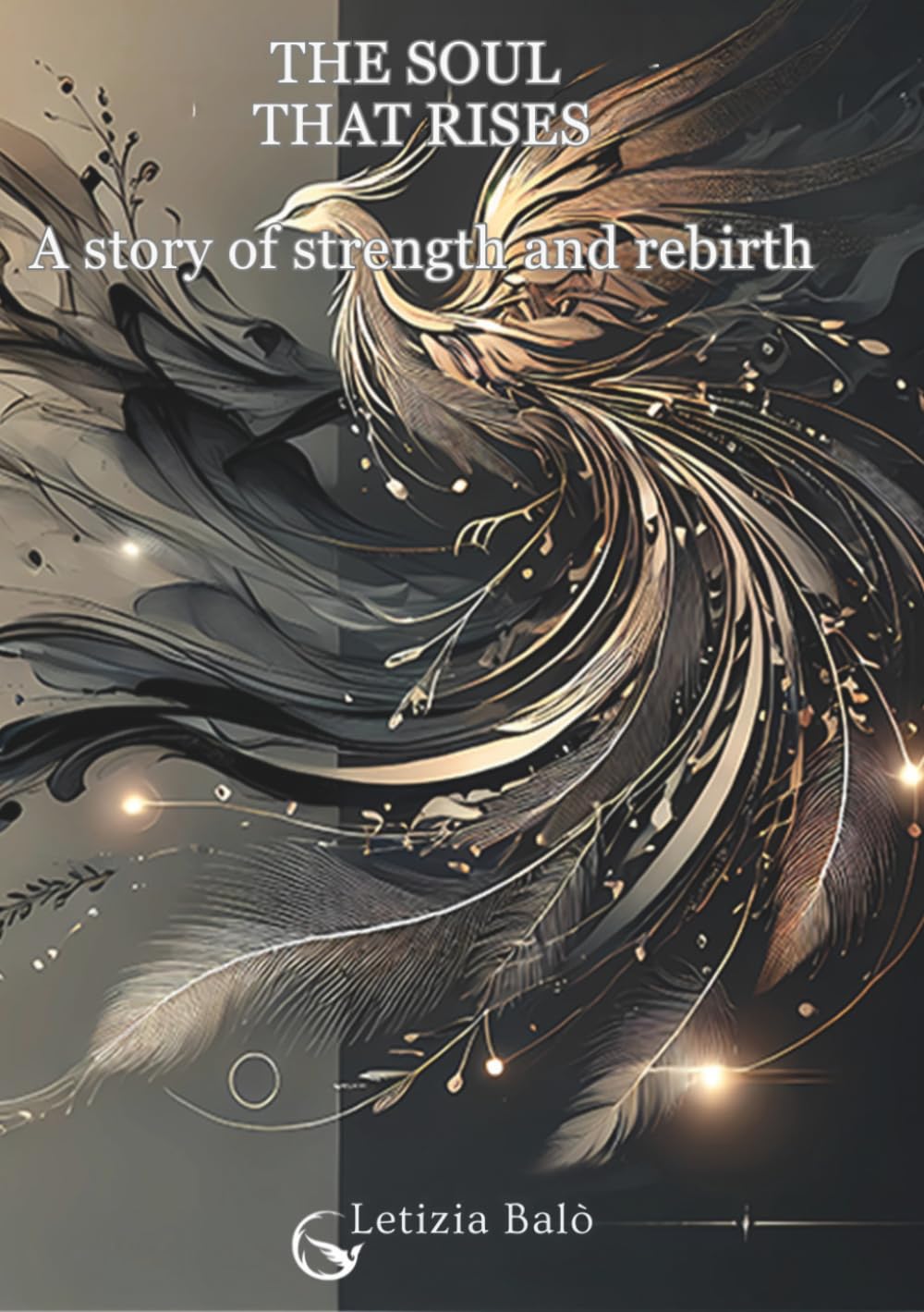 The Soul That Rises: A story of strength and rebirth