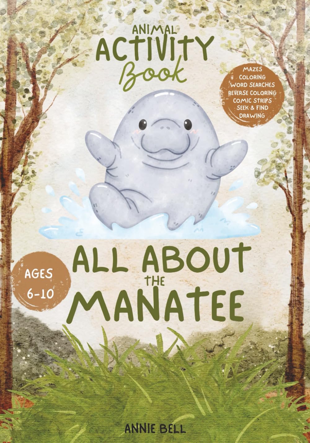 All About the Manatee: Animal Activity Book (Animal Activity Books by Annie Bell)
