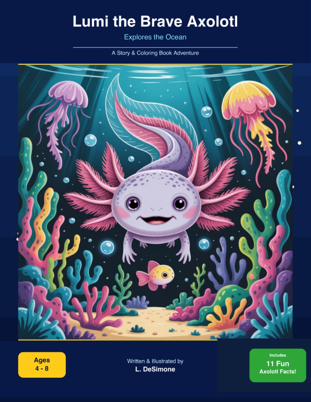 Lumi the Brave Axolotl: Explores the Ocean